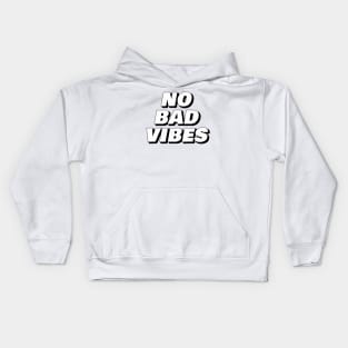 No Bad Vibes Kids Hoodie